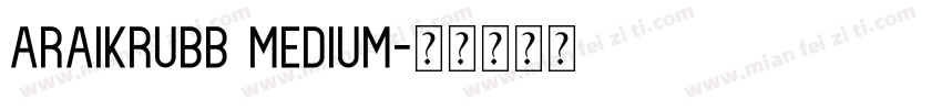 araikrubb Medium字体转换